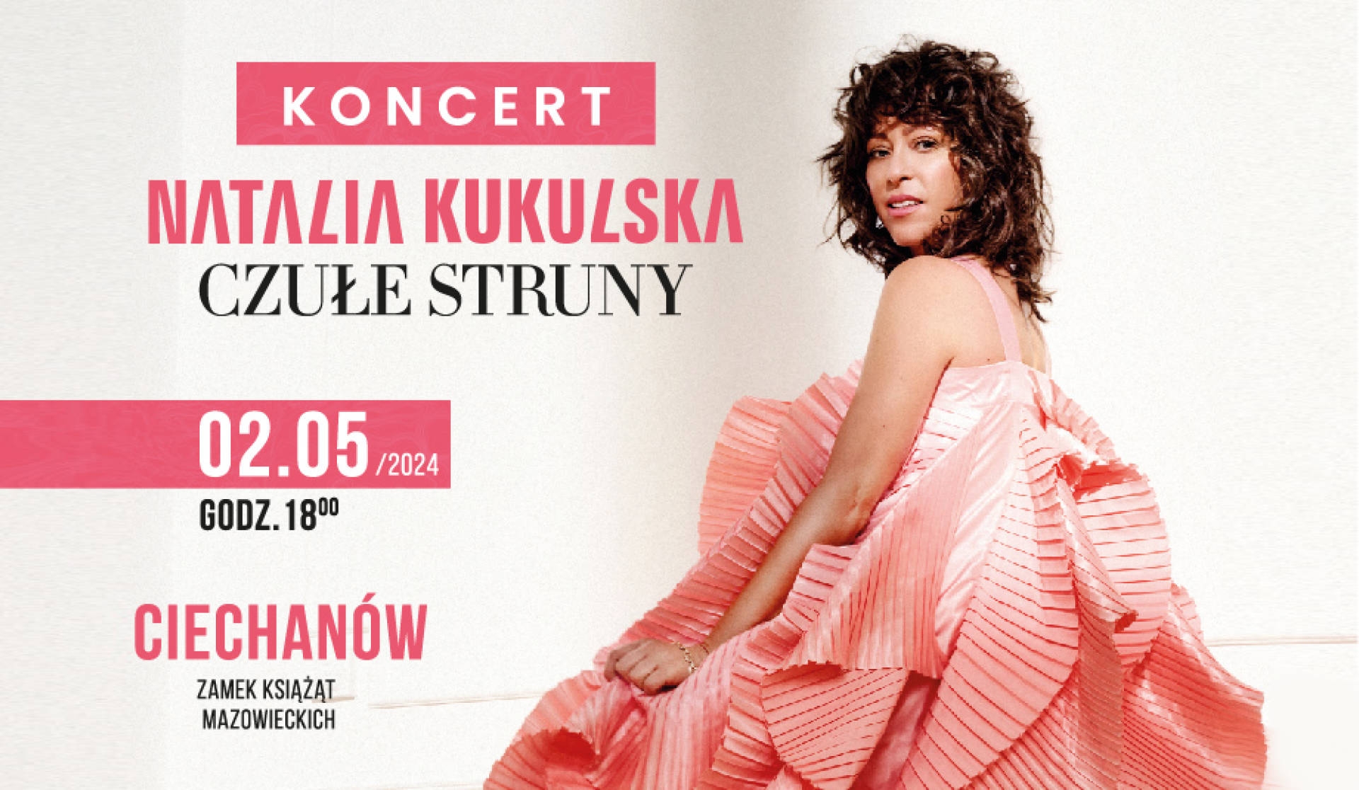 02.05.2024 – Natalia Kukulska – „Czułe struny”, Ciechanów